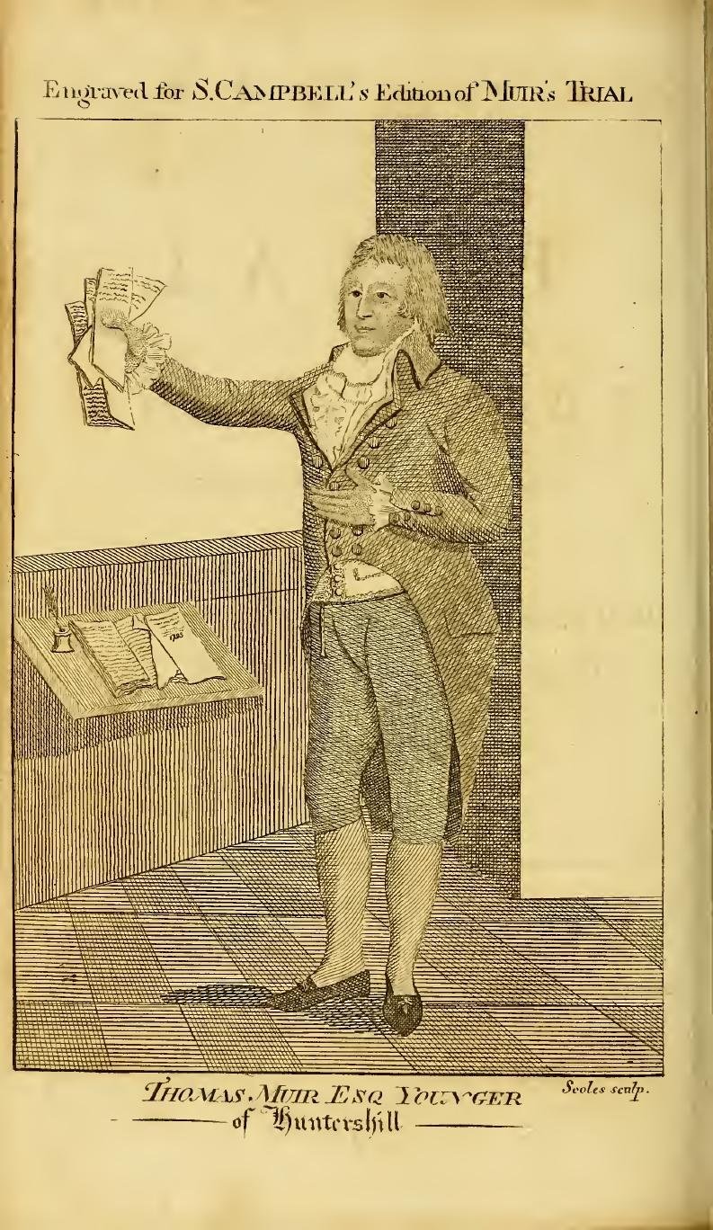 An engraved full-length portrait of Thomas Muir holding papers, published with a New York edition of his sedition trial in 1794.